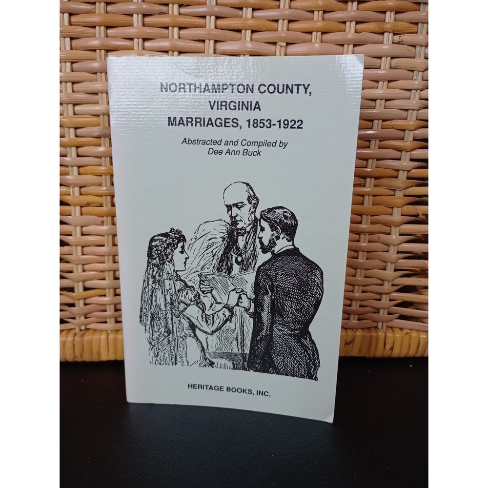 Marriages‎ Northhampton County, VA 1853- 1922 Heritage Books, Inc.   Paperback